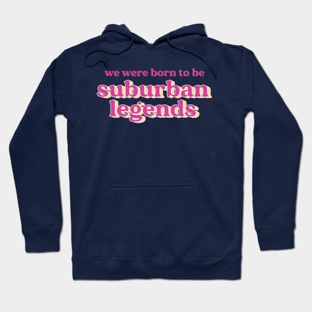 suburban legends Hoodie by Venus Print